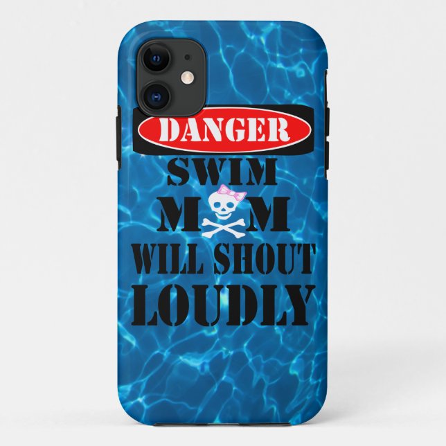 Danger Swim Mom Will Shout Loudly Phone Case (Back)