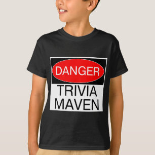 Danger - Trivia Maven Funny Trivia Night T-Shirt