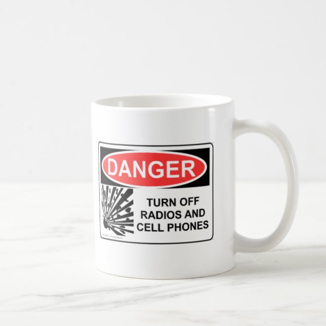DANGER TURN OFF RADIOS AND CELL PHONES COFFEE MUG (Right)