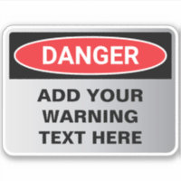 Danger Warning Custom Sign