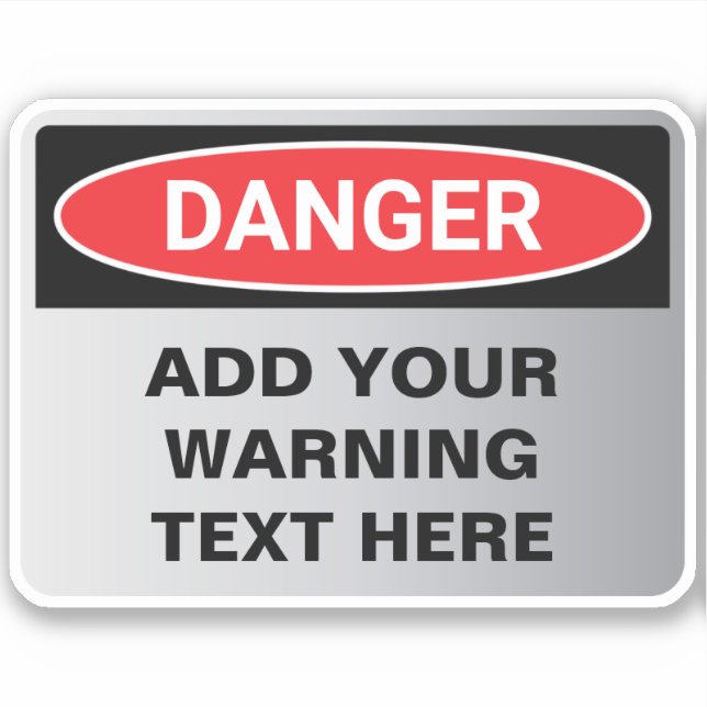 Danger Warning Custom Sign (Front)