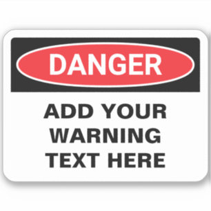 Danger Warning Custom Sign