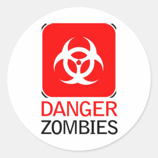 Danger Zombies Classic Round Sticker
