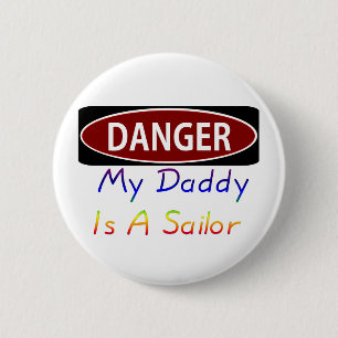 Dangermydaddyrsailor 2 Inch Round Button