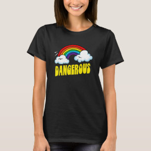 Dangerous Cute Sarcastic Retro Vintage 80's Rainb T-Shirt