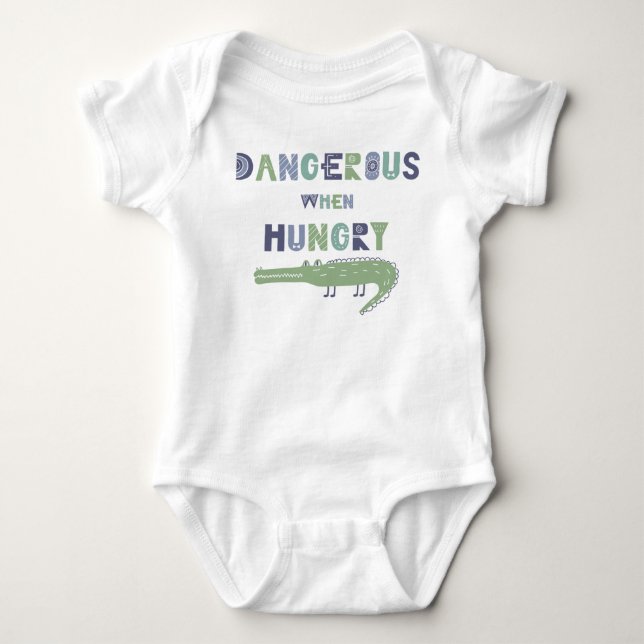 Dangerous when hungry baby alligator bodysuit (Front)