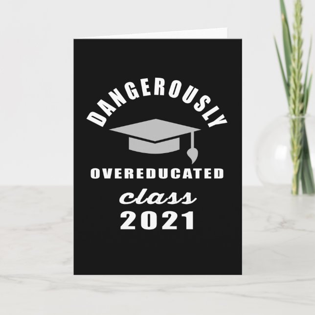 Dangerously overeducated class graduation card (Front)