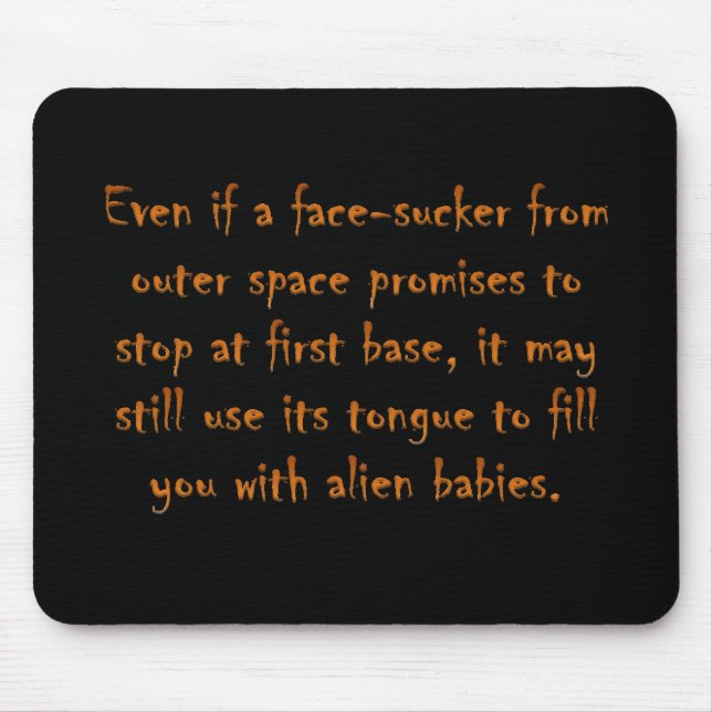 Dangers of online dating (an alien) mouse pad (Front)