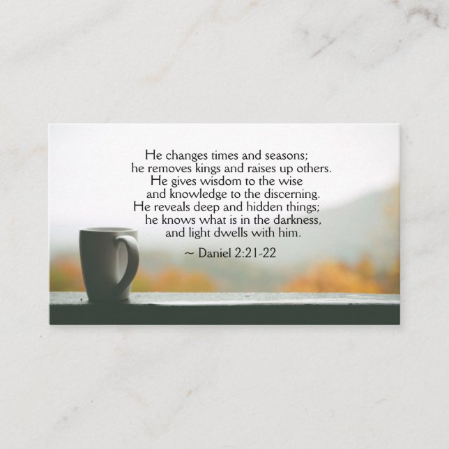 Daniel 2:21-22 He changes times and seasons Business Card (Front)
