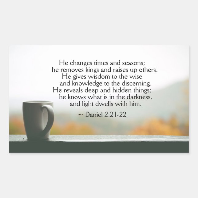 Daniel 2:21-22 He changes times and seasons Sticker (Front)