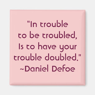 Daniel Defoe Worry Quote Magnet