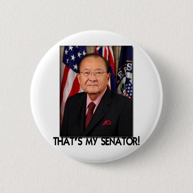 Daniel Inouye, That's My Senator! 2 Inch Round Button (Front)