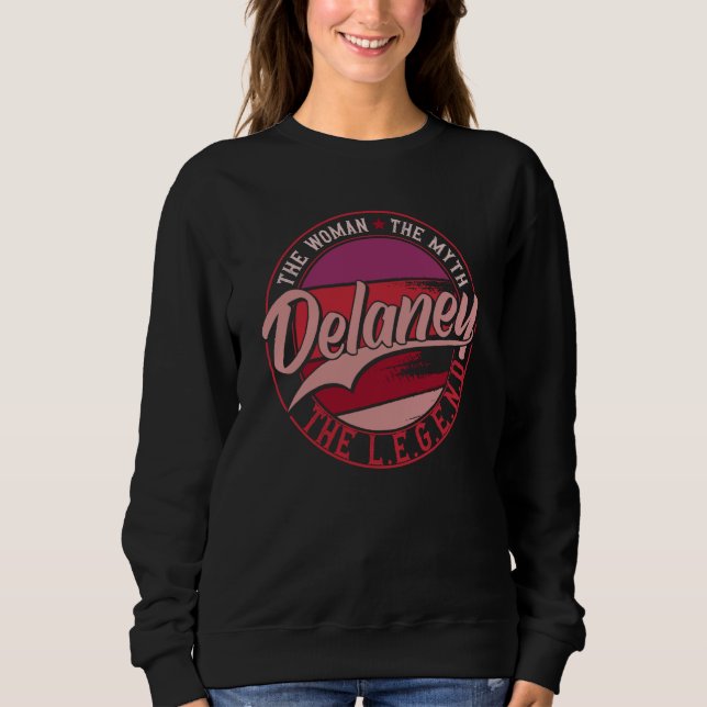 Daniela the Lady of Myth the Legend  1 Sweatshirt (Front)