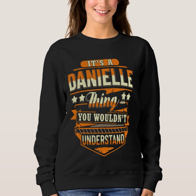 Danielle First Name Shirt It's A Danielle Thing (Front)
