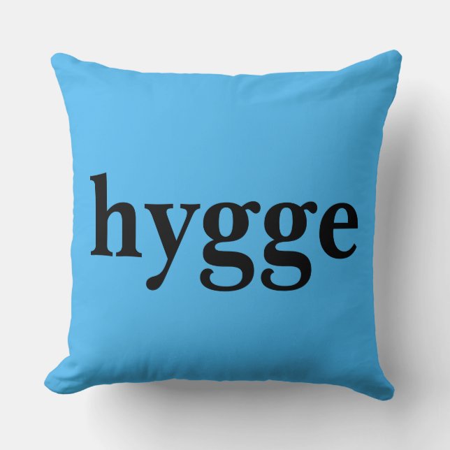 Danish language hygge means comfort throw pillow (Front)