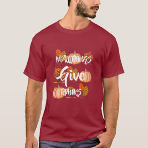 Dans toutes les choses donner merci T-shirt