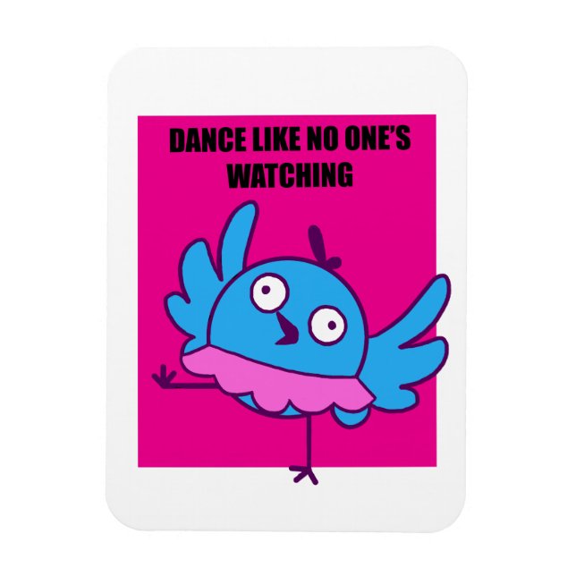 Danse comme personne ne regarde - Magnet (Vertical)
