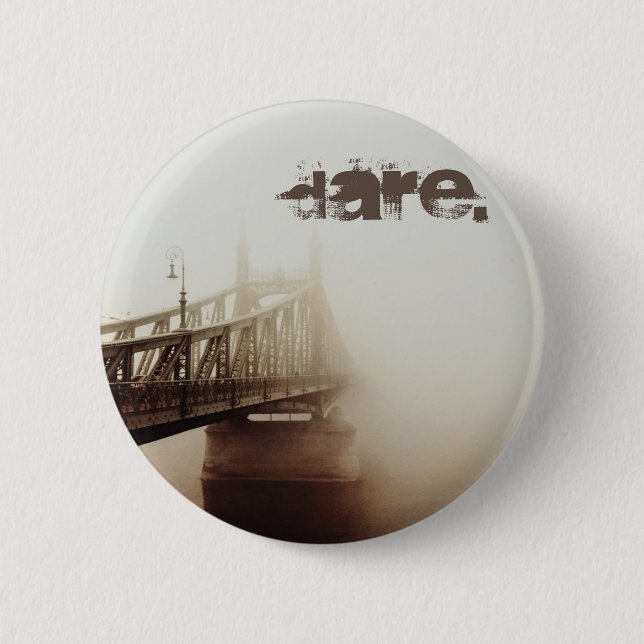 "Dare" 2 Inch Round Button (Front)