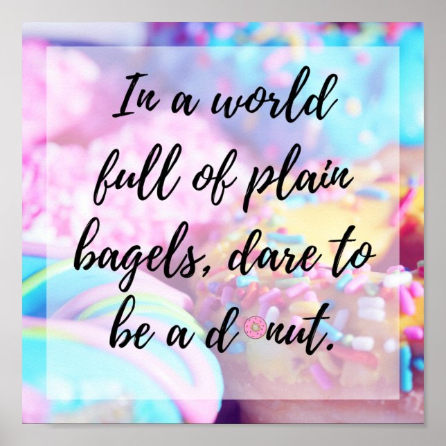 Dare to be a Doughnut quote poster (Front)