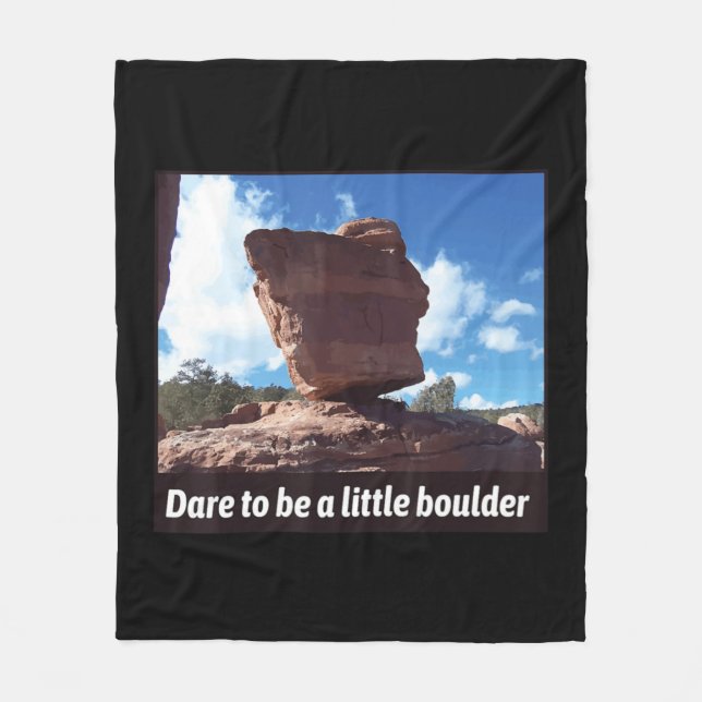 Dare To Be A Little Boulder Rock Climbing  Fleece Blanket (Front)