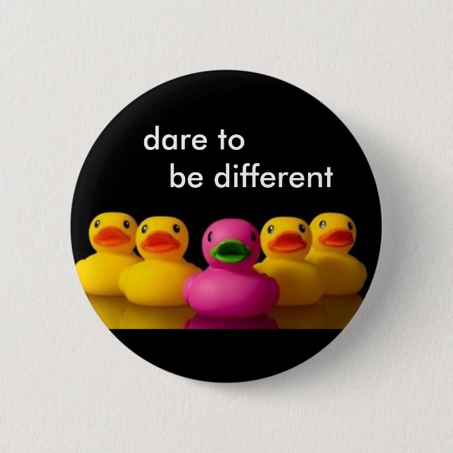 , dare to be different 2 inch round button (Front)