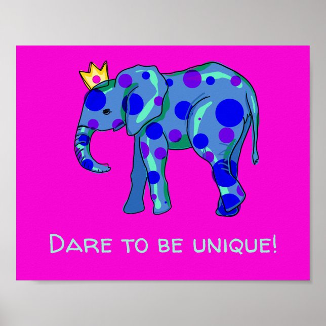 Dare to Be Unique Elephant Poster (Front)