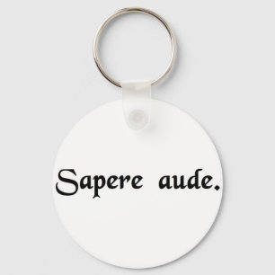 Dare to be wise. keychain