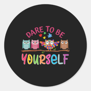 Dare To Be Yourself Autism Awareness Boys Girls Ki Classic Round Sticker