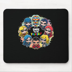 Dare To Be Yourself Shirt Autism Awareness Superhe Mouse Pad
