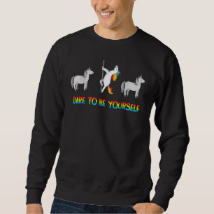 Dare To Be Yourself Unicorn Rainbow Lgbt Pride Mo Sweatshirt
