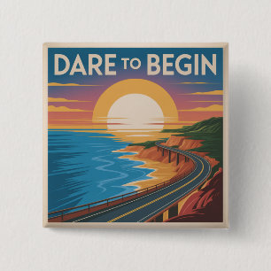 Dare To Begin 2 Inch Square Button