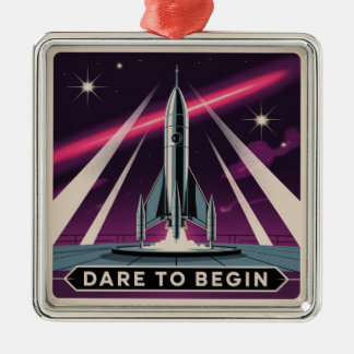 Dare To Begin Metal Ornament