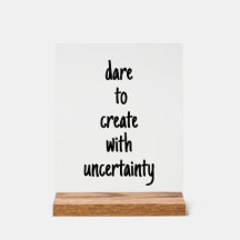 Dare To Create Acrylic Sign