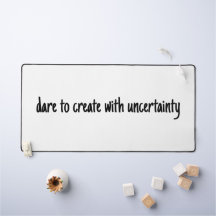 Dare To Create Desk Mat