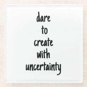 Dare To Create Glass Coaster