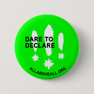 Dare to declare 2 inch round button