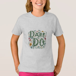 Dare to Do T-Shirt