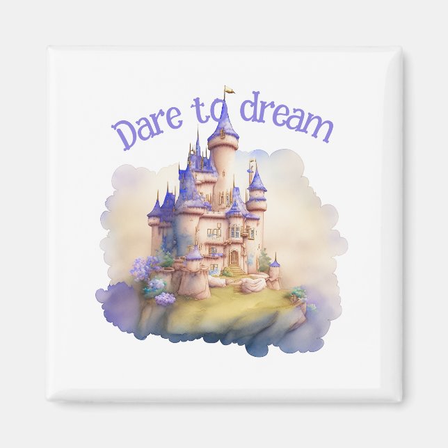 Dare to Dream Magnet (Front)