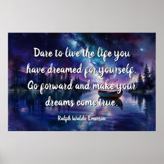 Dare to live the life you have dreamed poster
