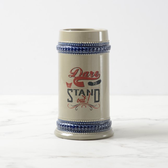 DARE TO STAND OUT  BEER STEIN (Center)