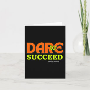 Dare To Succeed - Motivational Quote Inspiration  Card