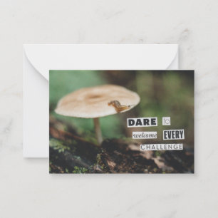 Dare to Welcome Every Challenge Greeting Card