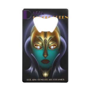 Daria Cyborg Queen Credit Card Bottle Opner Opener