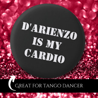 D'Arienzo is my cardio Tanguero Argentine Tango 1 Inch Round Button