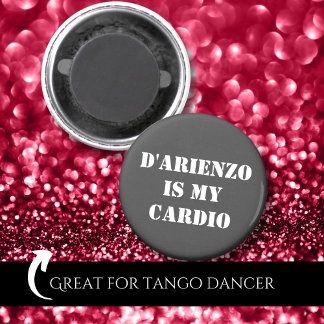 D'Arienzo is my cardio Tanguero Argentine Tango Magnet