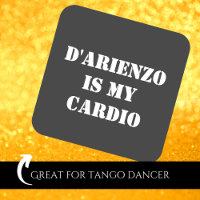 D'Arienzo is my cardio Tanguero Argentine Tango 