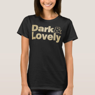 Dark And Lovely Black History Month Proud African T-Shirt