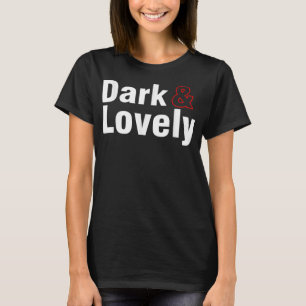 Dark And Lovely Black History Month Proud African T-Shirt