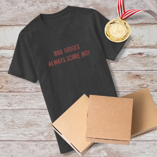 Dark BBQ Judges Always Score Big! TShirt
