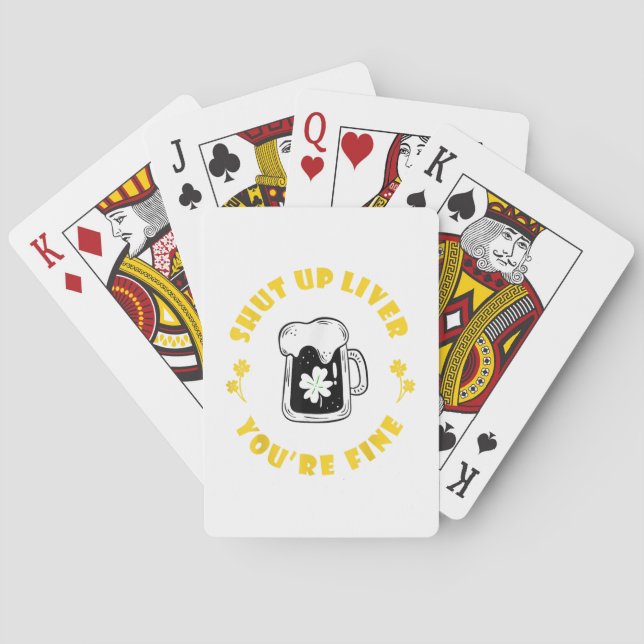 Dark Beer Drinking Saint Patricks Shut Up Liver  Playing Cards (Back)